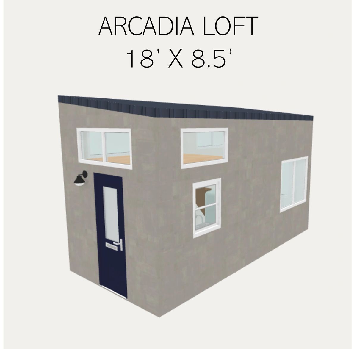ARCADIA LOFTTiny Home18ft x 8.5ftOrder & Build